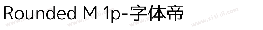 Rounded M 1p字体转换